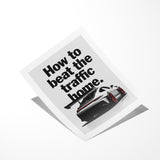 How To Beat The Traffic Home Print